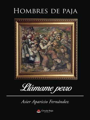 cover image of Hombres de paja/Llámame perro